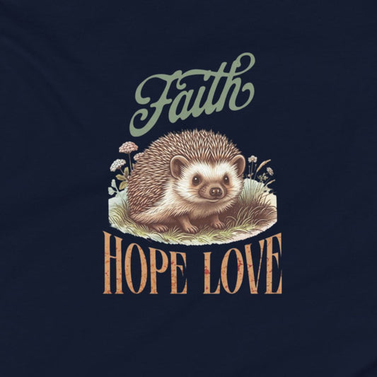 Hedgehog illustration with 'Faith Hope Love' text on a dark background