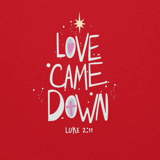 Red Love Came Down sweatshirt with Luke 2:11 reference. The image has a star of Bethlehem above it.
