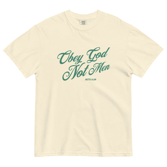 Obey God Not Men script font on a ivory colored t-shirt
