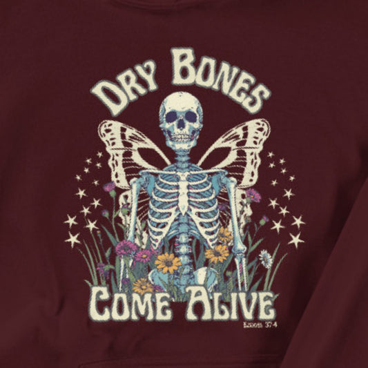 Maroon sweatshirt with a skeleton and butterfly design and text 'Dry Bones Come Alive' on a maroon background.