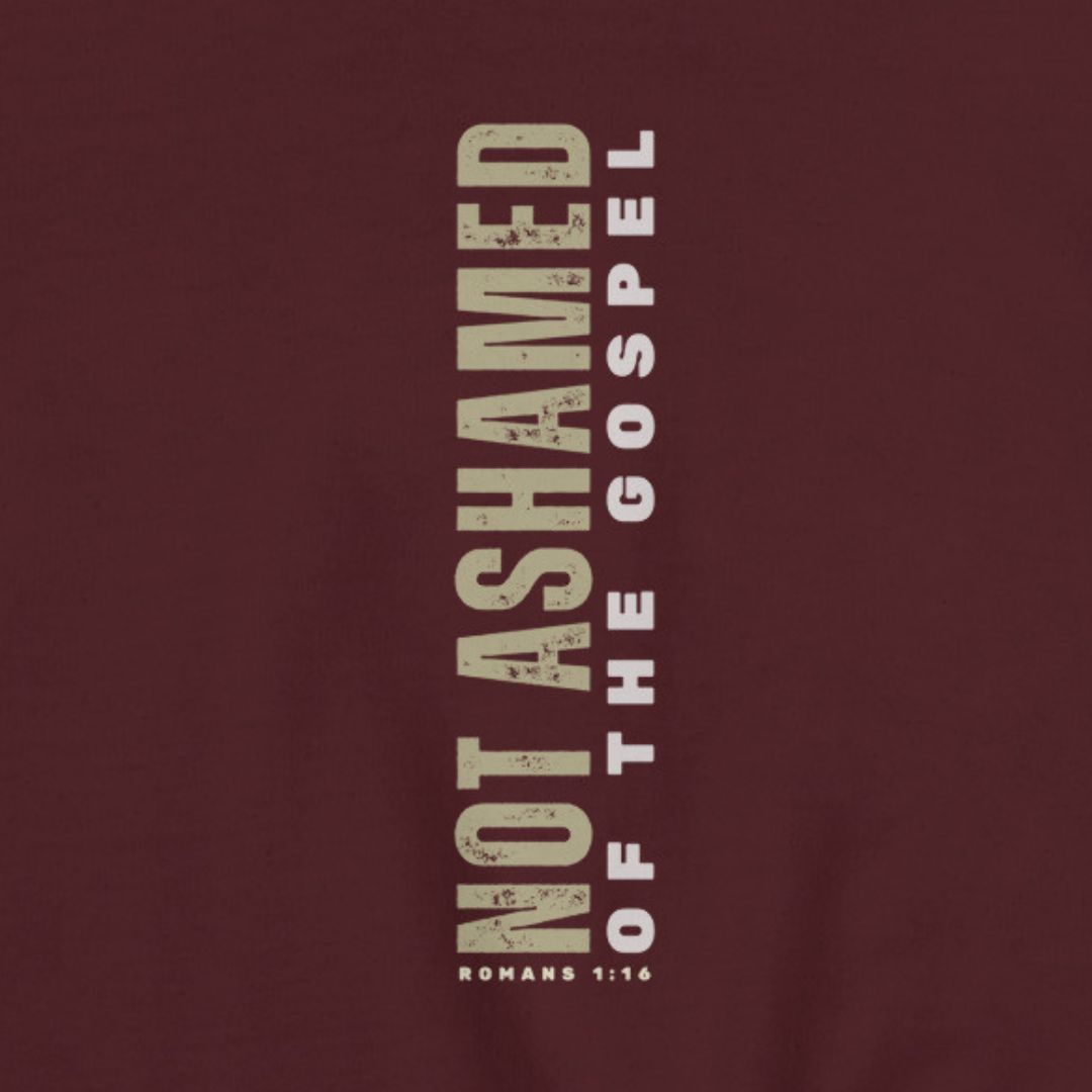 Maroon hoodie with 'Not Ashamed of the Gospel' text in beige