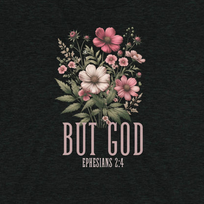 Floral design with 'But God Ephesians 2:4' text on a dark background