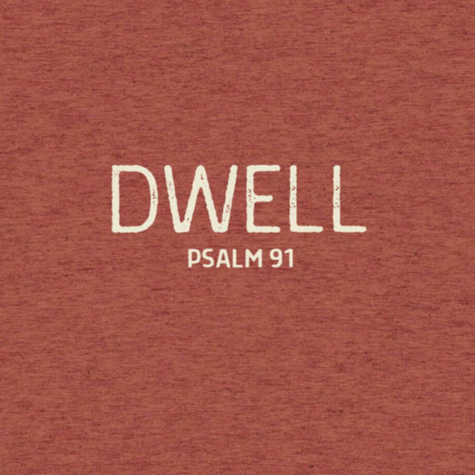 Text 'Dwell Psalm 91' on a red-brown textured background