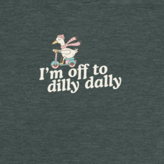 Dark gray t-shirt with a cartoon goose on a scooter and text 'I'm off to dilly dally' on a solid background.