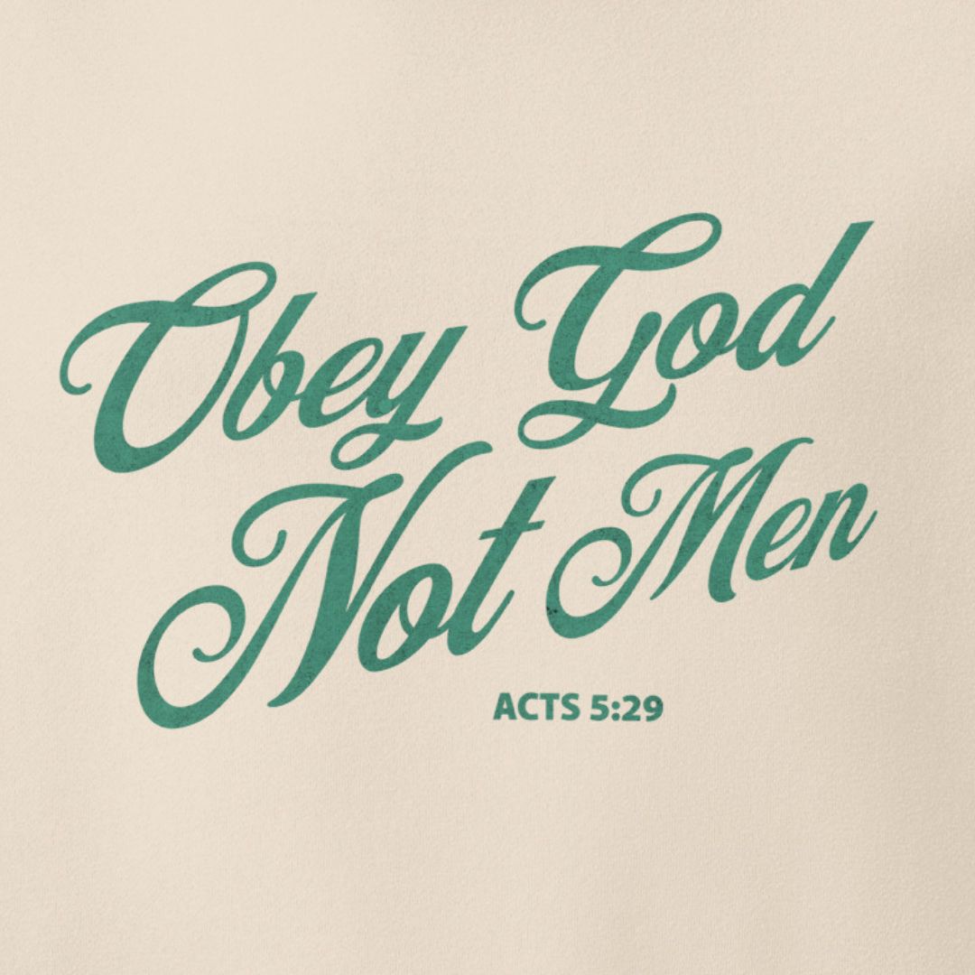 Text 'Obey God Not Men' with 'Acts 5:29' on a beige background