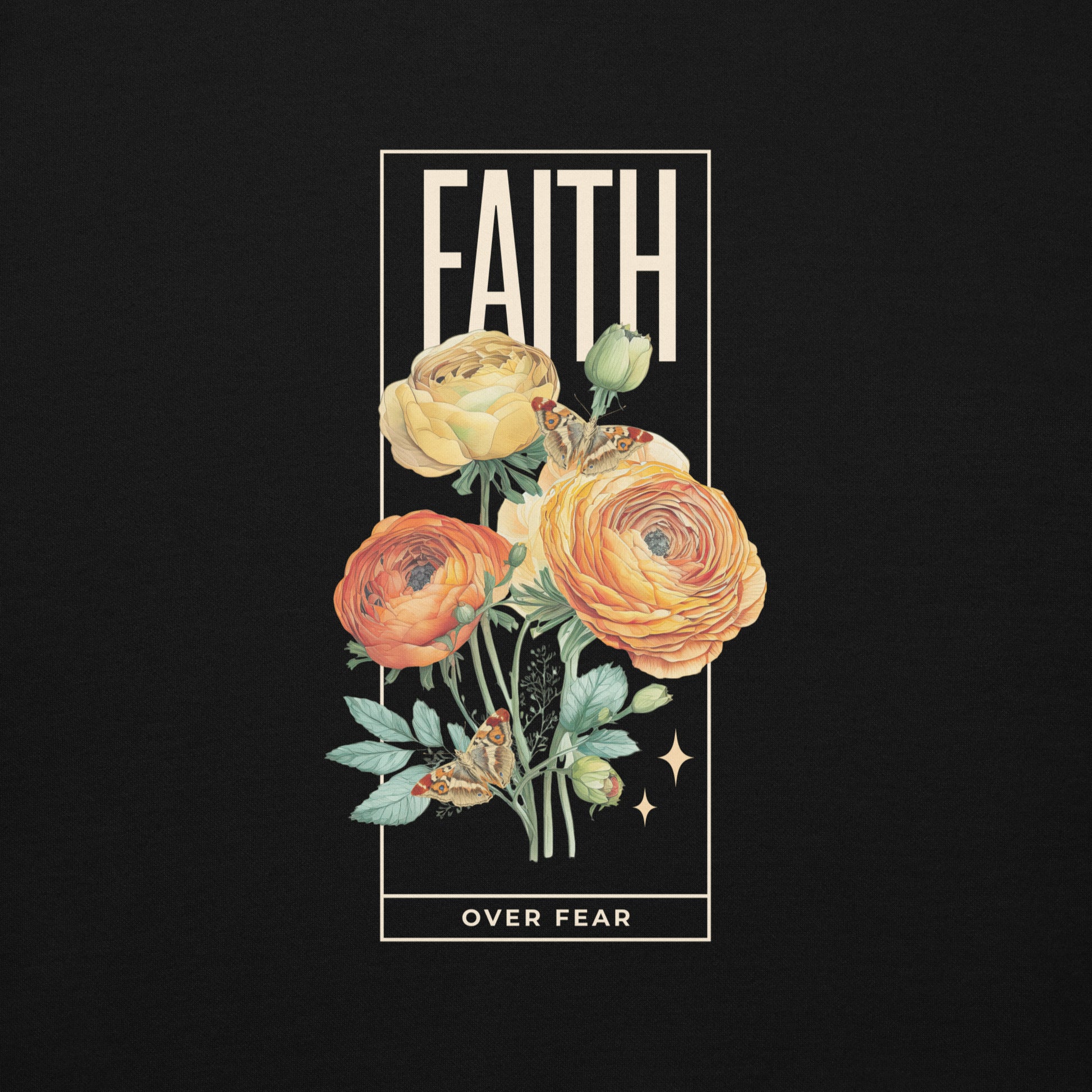 Faith Over Fear text on a black background with colorful roses and butterflies.