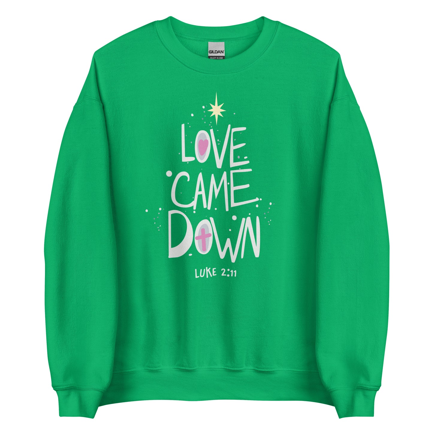Irish green Love Came Down sweatshirt with Luke 2:11 reference. The image has a star of Bethlehem above it.