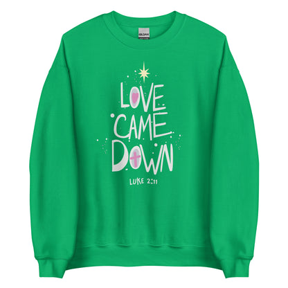 Irish green Love Came Down sweatshirt with Luke 2:11 reference. The image has a star of Bethlehem above it.