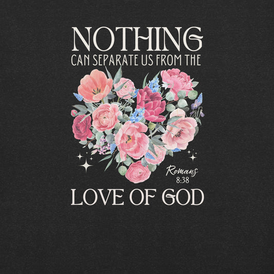 Up close, heather black Christian T-shirt with floral heart design and text “Nothing can separate us from the love of God” 