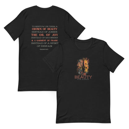 Front and back image of Beauty for ashes shirt. Front has a sword surrounded by flowers and beauty for ashes text. Back features bible verse Isaiah 61:3
